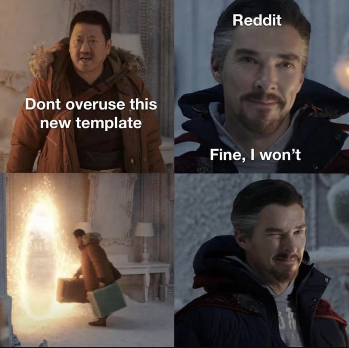 Fine I Won't Meme - overusing template