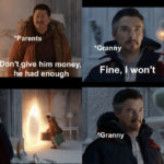Fine I Won't Meme - grandma giving money