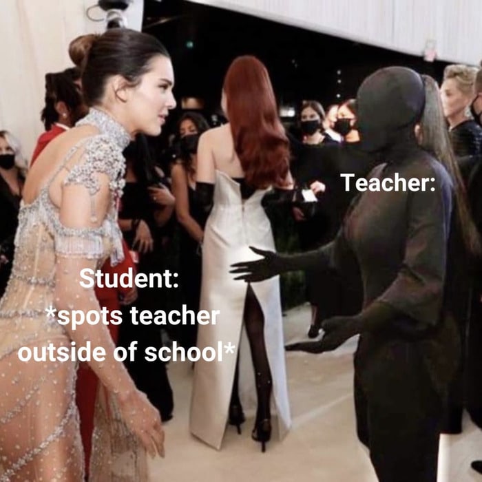 Kim Kardashian Met Gala Memes - student teacher