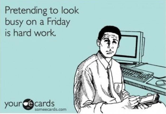 Friday Meme - look busy