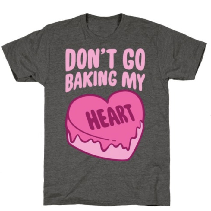 Baking Puns - Don't Go Baking my heart