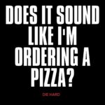 Funny Christmas Movie Quotes - Does It Sound Like I'm Ordering a PIzza Die Hard