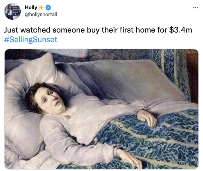 Selling Sunset Season 4 Tweets Memes - buying first home at 3.5 million
