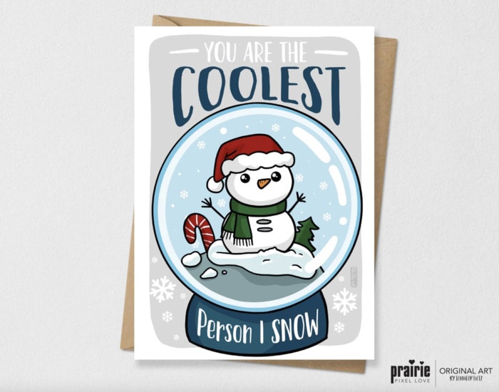 Snow Puns - coolest person I snow