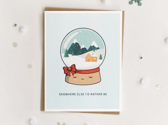 Snow Puns - Snowhere I'd rather be