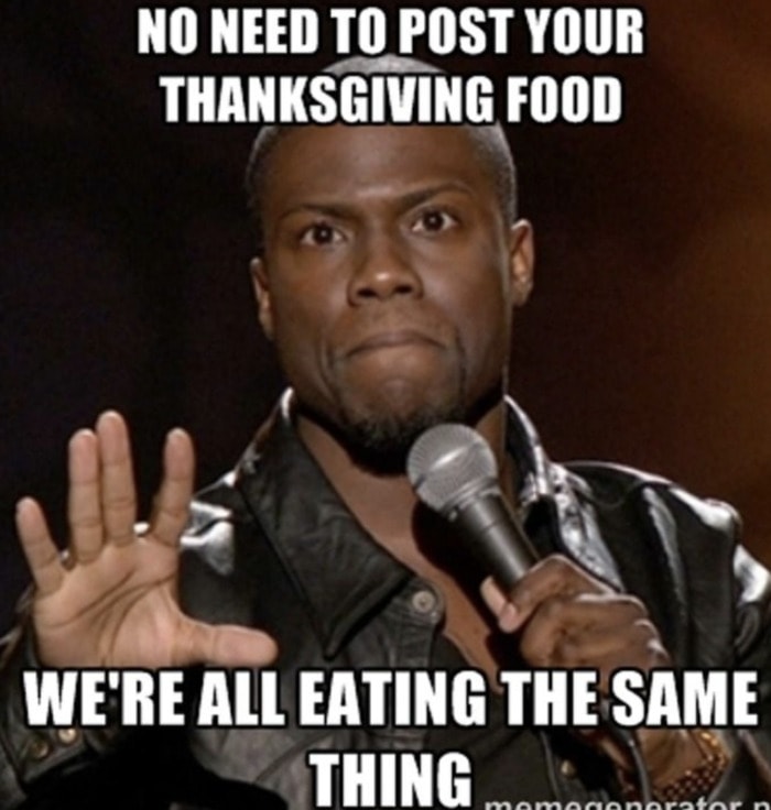 Thanksgiving Memes - same food