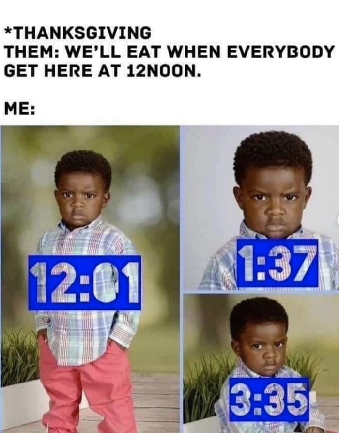 Thanksgiving Memes - dinner time