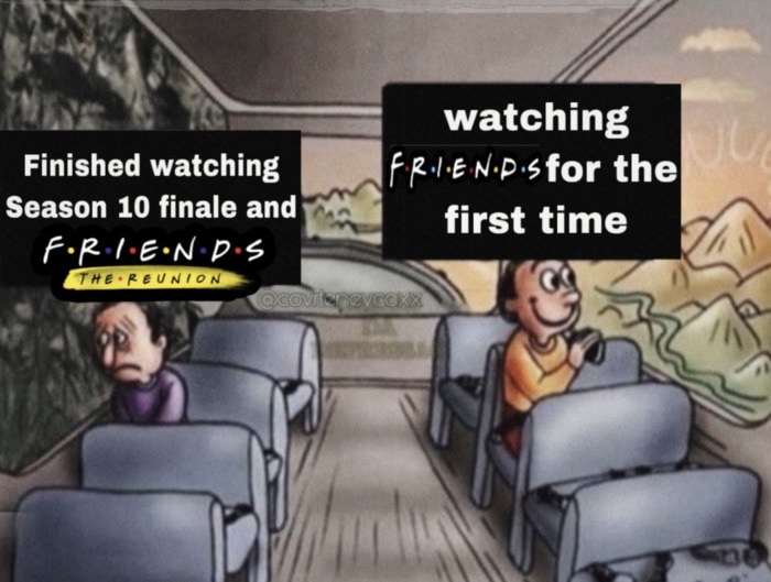 Two Guys on a Bus Meme - Friends reunion