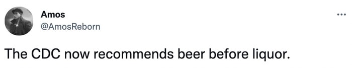 CDC Says Tweets - beer before liquor