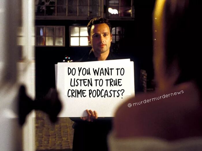 Christmas Memes - love actually murder podcasts