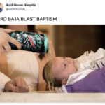 Hard Mtn Dew Baja Blast - baptized