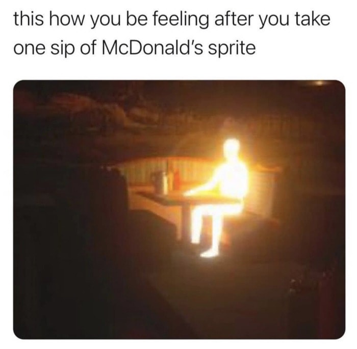 McDonald's Sprite Memes - glowing person