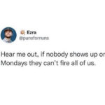 Monday Memes - can't fire us all