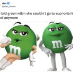 M&Ms Tweets Memes - green m&m