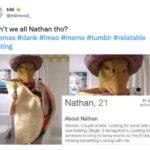 Love Memes - Aren't we all Nathan though?