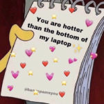 Love Memes - hotter than bottom of my laptop