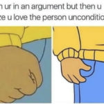 Love Memes - argument but you love the person unconditionally