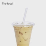 Relatable Memes - Did you eat? Iced Coffee