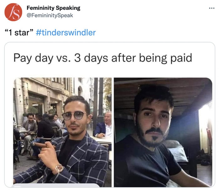 Tinder Swindler Tweets Memes - before and after getting paid
