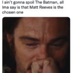 Batman Memes - Matt Reeves chosen one