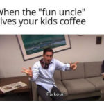 Coffee Memes - fun uncle
