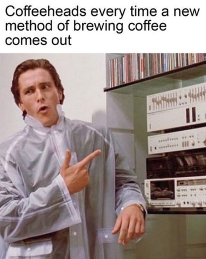 Coffee Memes -new brewing method