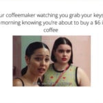 Coffee Memes - coffeemaker