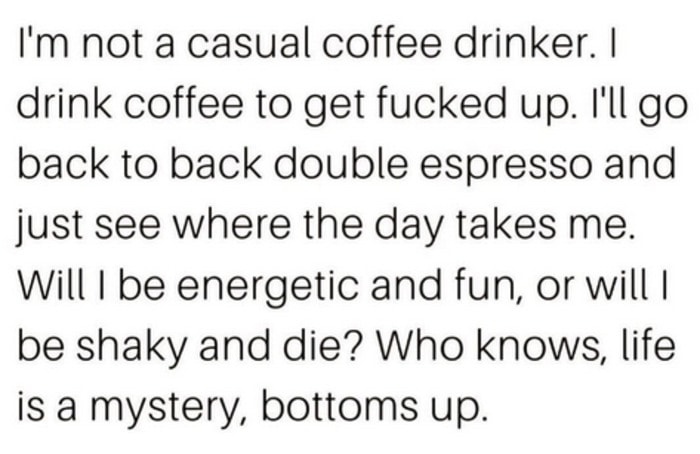 Coffee Memes - casual coffee drinker