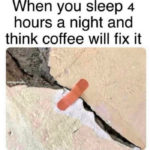 Coffee Memes - no sleep