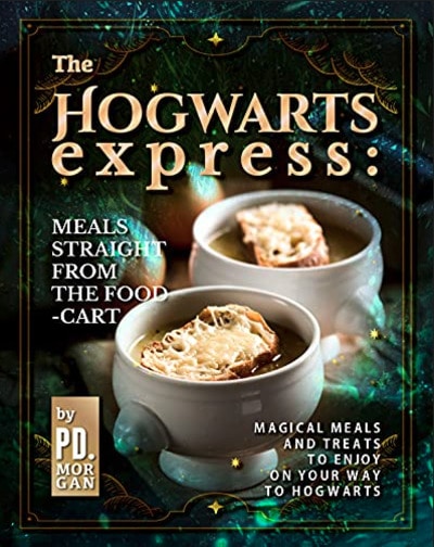 Nerdy Cookbooks - The Hogwarts Express: Meals Straight from the Food-Cart