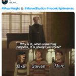 Moon Knight Memes - you three Harry Potter meme