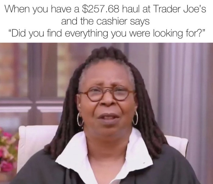 trader joes memes - whoopi goldberg