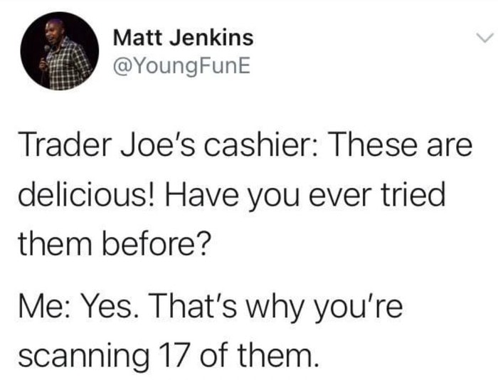 trader joes memes - TJ cashiers