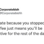 Work Memes - late for coffee