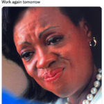 Work Memes - work again tomorrow