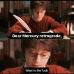 Astrology Memes - mercury in retrograde