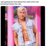 Ryan Gosling Ken Twitter Reactions - love island