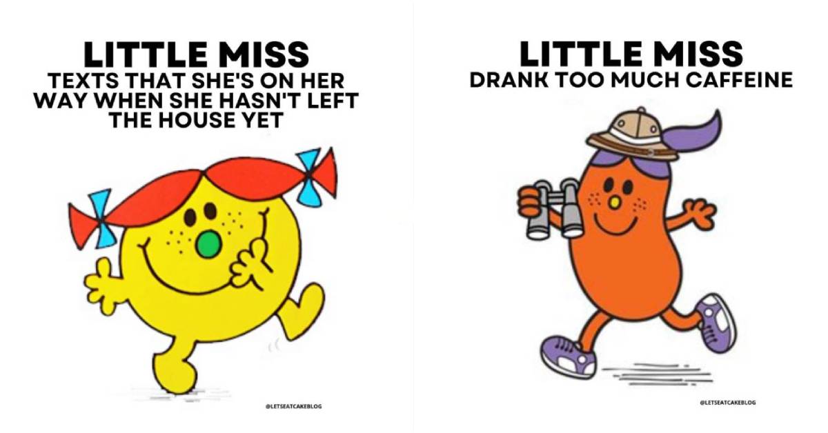 These Funny Little Miss Memes Will Make You Feel Seen - Let's Eat Cake These Funny Little Miss Memes Will Make You Feel Seen - Let's Eat Cake