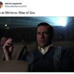 Minions Rise of Gru Tweets Memes - don draper