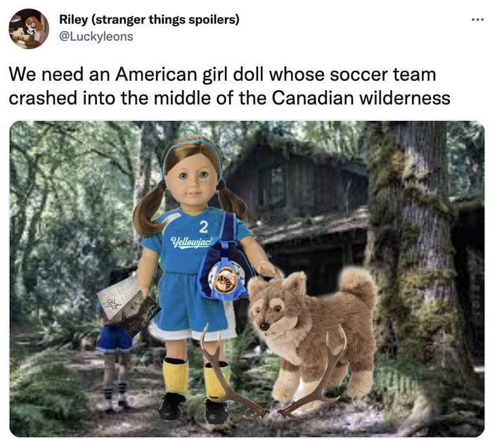 American Girl Doll Meme - yellowjackets