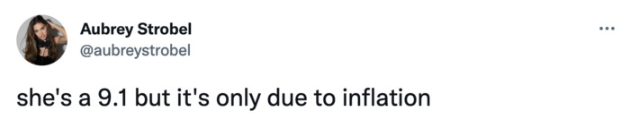 She's a 9.1 Memes Tweets - cpi inflation rate
