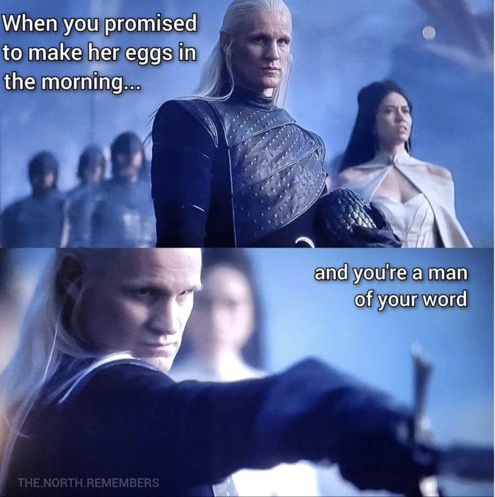 Daemon Targaryen Tweets Memes - egDaemon Targaryen Tweets Memes - promised eggs for breakfastgs breakfast