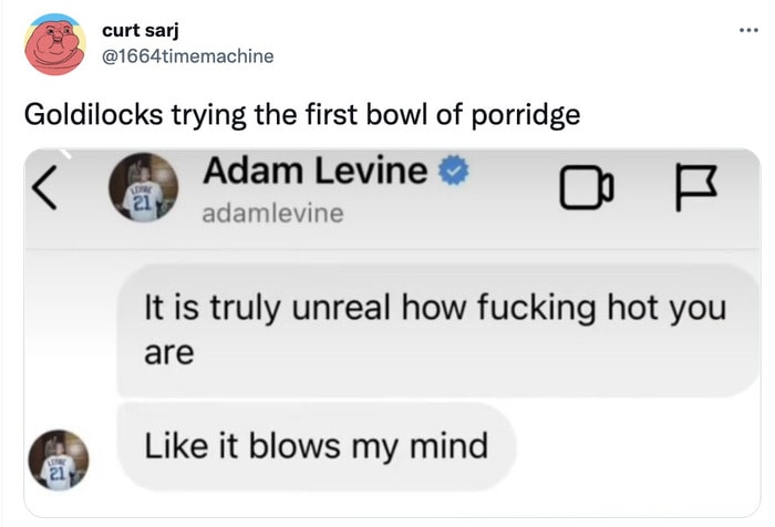 Adam Levine Text Memes Tweets - goldilocks porridge