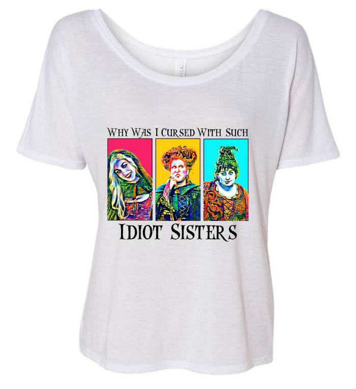 Hocus Pocus Quotes - idiot sisters shirt