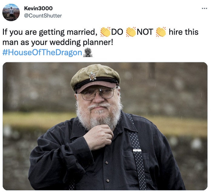 House of the Dragon Episode 5 Memes - George RR Martin wedding planner
