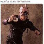 Hellraiser Memes Tweets - CD throwing cenobite