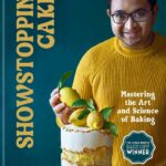 Great British Baking Show Cookbooks - Showstopping Cakes: Mastering the Art and Science of Baking by Rahul Mandal (Season 9)