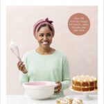 Great British Baking Show Cookbooks - Nadiya Bakes: Over 100 Must-Try Recipes for Breads, Cakes, Biscuits, Pies, and More by Nadiya Hussain (Season 6)
