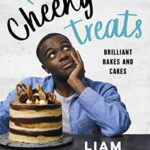 Great British Baking Show Cookbooks - Cheeky Treats: 70 Brilliant Bakes and Cakes by Liam Charles (Season 8)