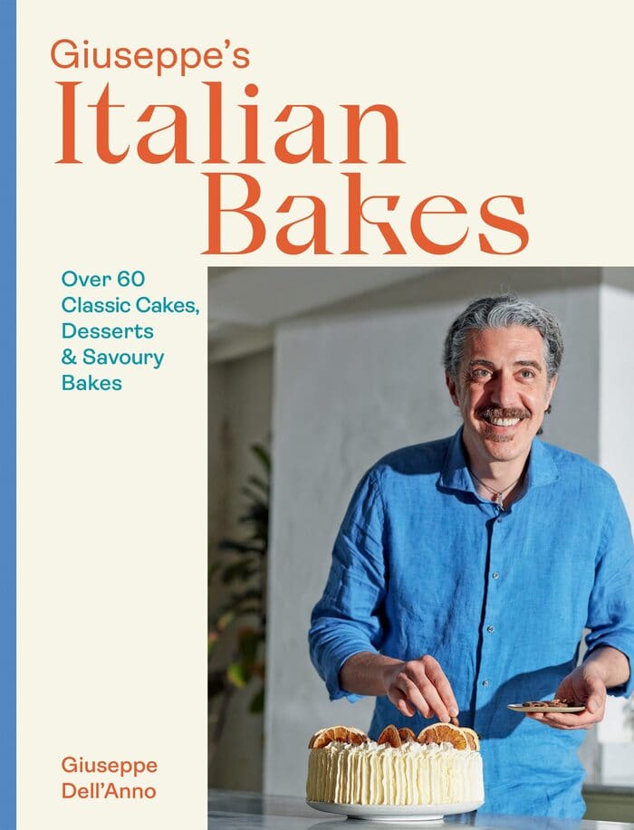 Great British Baking Show Cookbooks - Giuseppe’s Italian Bakes: 60 Classic Cakes, Desserts and Savoury Bakes by Giuseppe Dell’Anno (Season 12)